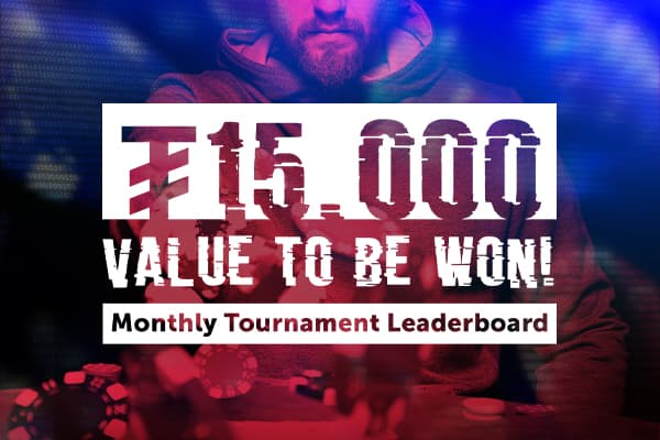 Monthly Tournament Leaderboard: Win your share of ₮15,000 value every Month!